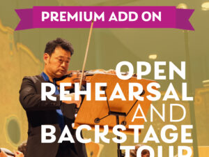 Open Rehearsal and Backstage Tour